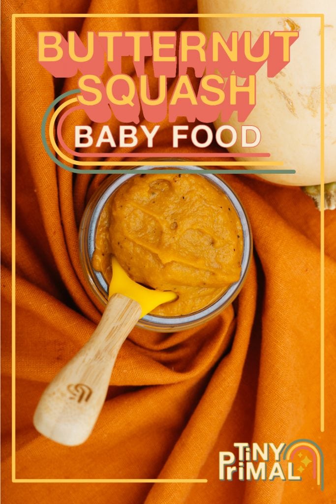 Easiest Butternut Squash Baby Food Recipe Tiny Primal